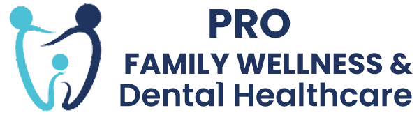PRO Family Wellness & Dental Healthcare